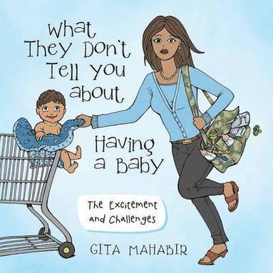 bokomslag What They Don't Tell You about Having a Baby