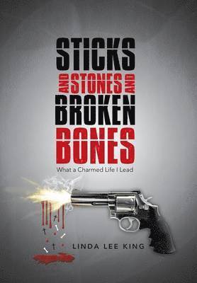 bokomslag Sticks and Stones and Broken Bones