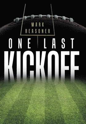 Mark Reasoner - One Last Kickoff, Inbunden