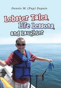 bokomslag Lobster Tales, Life Lessons, and Laughter