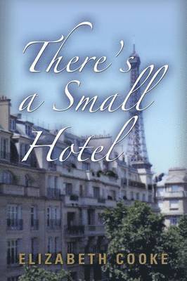 Elizabeth Cooke - There's a Small Hotel, Häftad