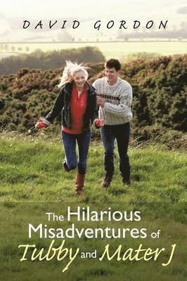 David Gordon - Hilarious Misadventures of Tubby and Mater J, Häftad