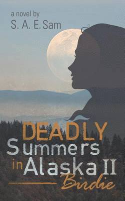 Deadly Summers in Alaska II 1