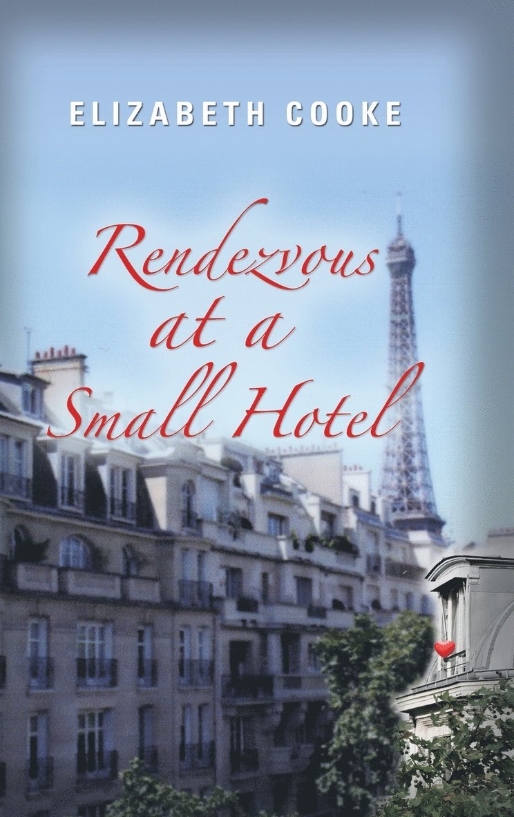 Elizabeth Cooke - Rendezvous at a Small Hotel, Inbunden