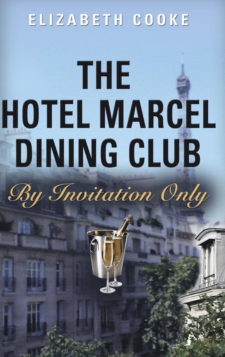 Elizabeth Cooke - Hotel Marcel Dining Club, Inbunden