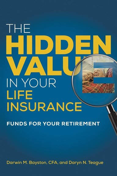 bokomslag The Hidden Value in Your Life Insurance