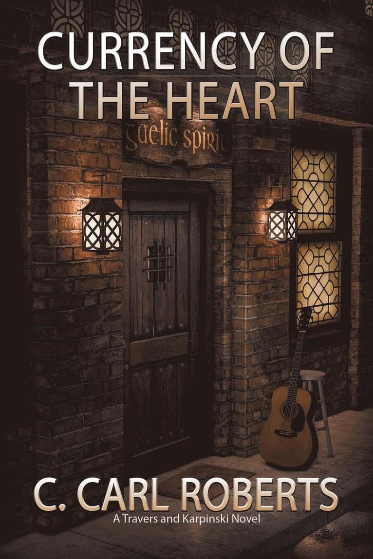 C Carl Roberts, C. Carl Roberts - Currency of the Heart, Häftad