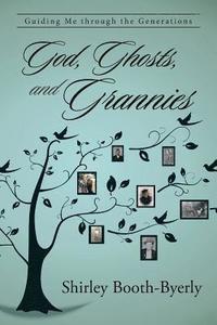 bokomslag God, Ghosts, and Grannies