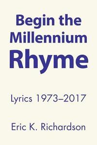 bokomslag Begin the Millennium Rhyme