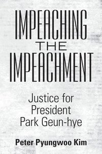 bokomslag Impeaching the Impeachment