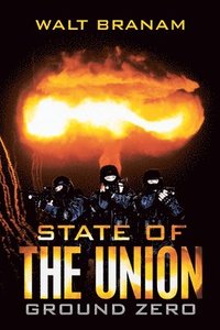 bokomslag State of the Union: Ground Zero
