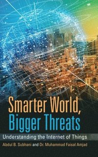 bokomslag Smarter World, Bigger Threats