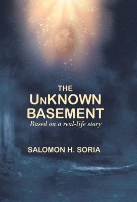 Salomon H Soria, Salomon H. Soria - Unknown Basement, Inbunden