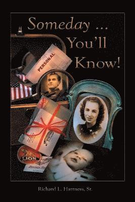 Richard L Hartness Sr, Sr. Hartness, Richard L., Richard L. Hartness Sr. - Someday ... You'Ll Know!, Häftad