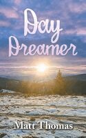 Matt Thomas - Day Dreamer, Inbunden