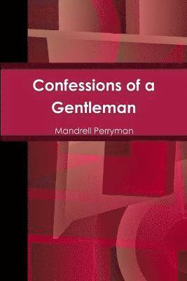 Confessions of a Gentleman 1