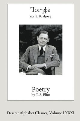bokomslag Poetry by T.S. Eliot (Deseret Alphabet edition)