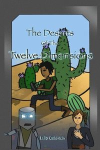 bokomslag The Deserts of the Twelve Dimensions