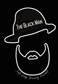 bokomslag The Black Man - Just Keep Moving Forward!