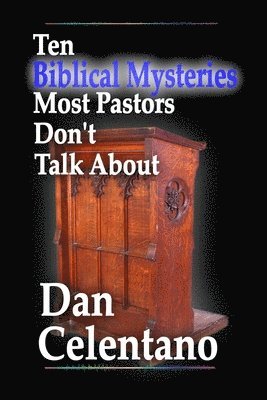 bokomslag Ten Biblical Mysteries Most Pastors Don't Talk About