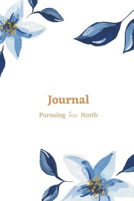 Journal with Pursuing true North 1