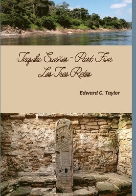 Edward C Taylor, Edward C. Taylor - Tequila Sueños - Part 5, Inbunden