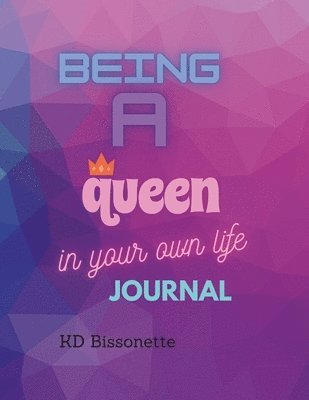 Being a Queen in Your Own Life Journal, Häftad
