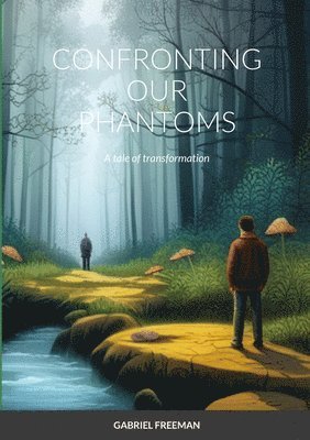Confronting our phantoms 1