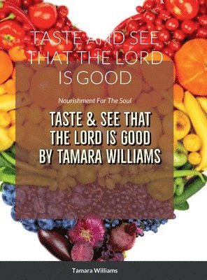 Taste and See That the Lord Is Good 1