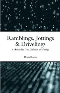 bokomslag Ramblings, Jottings & Drivelings