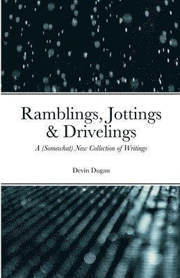 bokomslag Ramblings, Jottings & Drivelings