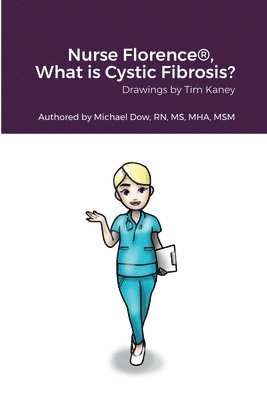 Nurse Florence(R), What is Cystic Fibrosis? 1