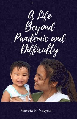 bokomslag A Life Beyond Pandemic and Difficulty