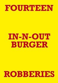 bokomslag Fourteen In-N-Out Burger Robberies