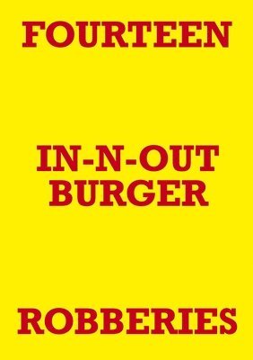 Mark Staniforth - Fourteen In-N-Out Burger Robberies, Häftad