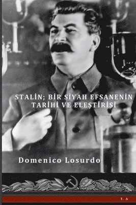 STALIN- Bir Siyah Efsanenin Tarihi ve Ele&#351;tirisi 1