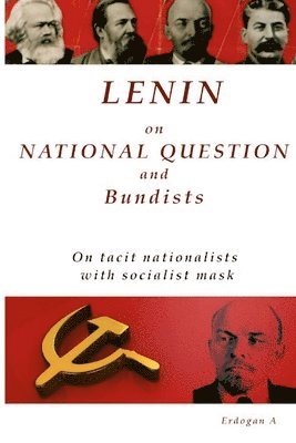 bokomslag Lenin On National Question and Bundists; On tacit nationalists with socialist mask