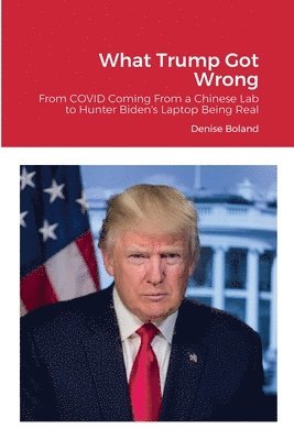 bokomslag What Trump Got Wrong