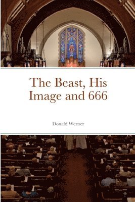 Donald Werner - Beast, His Image and 666, Häftad