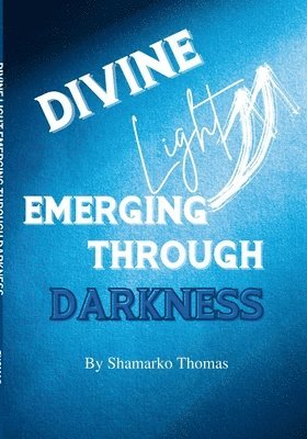 Divine Light Emerging Through Darkness 1