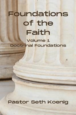 bokomslag Foundations of the Faith (Vol. 1)