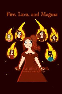 Annika Arvik, ANNIKA ARVIK - Fire, Lava, & Magma, Häftad