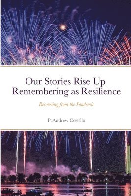 Our Stories Rise Up Remembering as Resilience 1