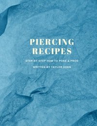 bokomslag Piercing Recipes