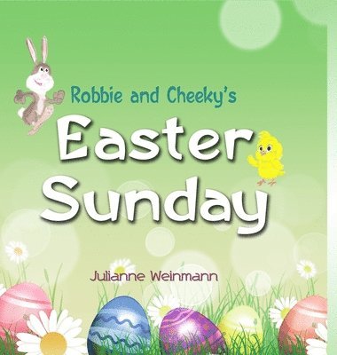 Robbie and Cheeky's Easter Sunday 1