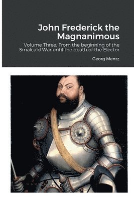 John Frederick the Magnanimous 1