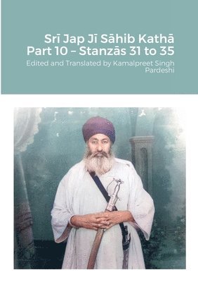 bokomslag Sr&#299; Jap J&#299; S&#257;hib Kath&#257; Part 10 - Stanz&#257;s 31 to 35