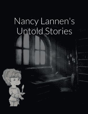 bokomslag Nancy Lannen's Untold Stories