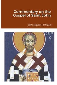 bokomslag Commentary on the Gospel of Saint John