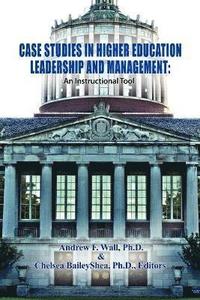 bokomslag Case Studies in Higher Education Leadership and Management